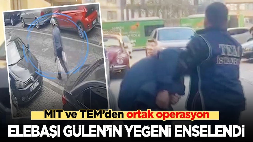 Elebaşı Gülen’in yeğenine MİT ve TEM’den ortak operasyon: İstanbul’da enselendi
