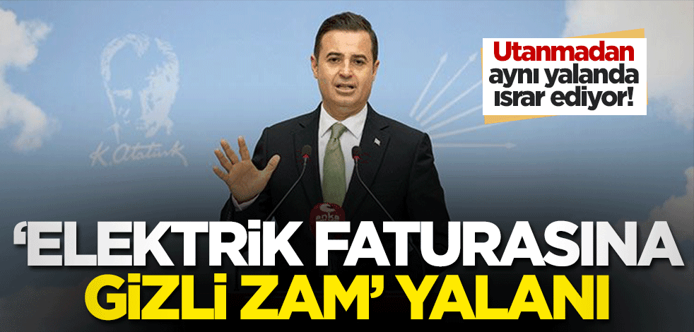 'Elektriğe gizli zam' yalanı elinde patlamıştı! Utanmaz CHP'li Ahmet Akın hala konuşuyor!