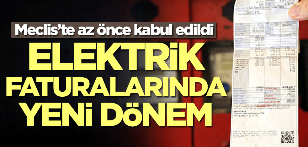Elektrik faturalarında yeni dönem