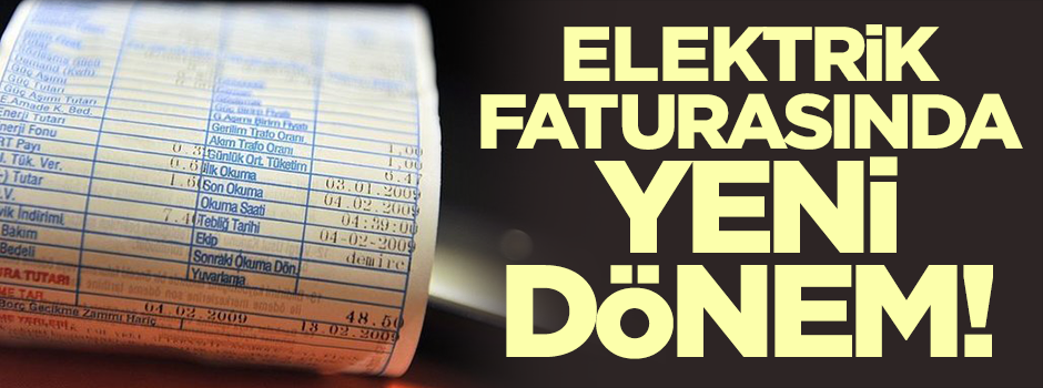 Elektrik faturasında üçlü sınıflandırma dönemi