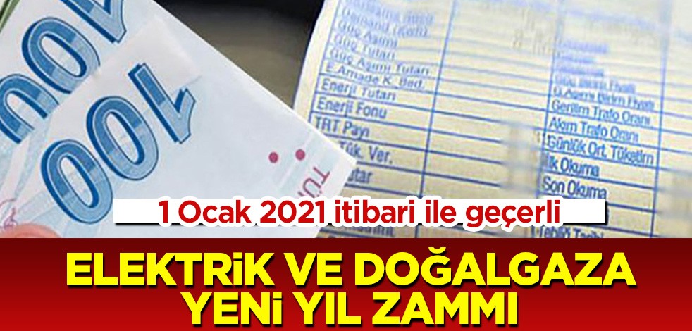Elektrik ve doğalgaza zam