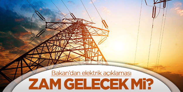 'Elektrik ve doğalgaza zam yok'