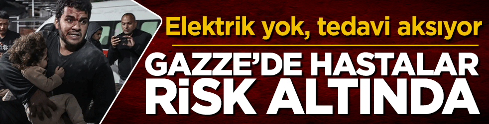 Elektrik yok, tedavi aksıyor: Gazze'de hastalar risk altında
