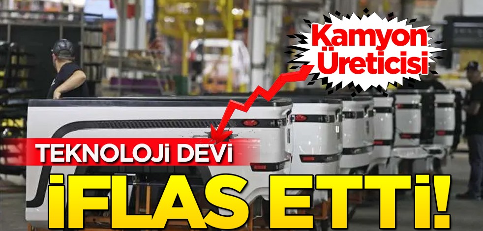 Elektrikli kamyon üreticisi: İflas koruması talep ediyor, üretimi keseceklerini duyurdu! Tasfiye süreci başlıyor