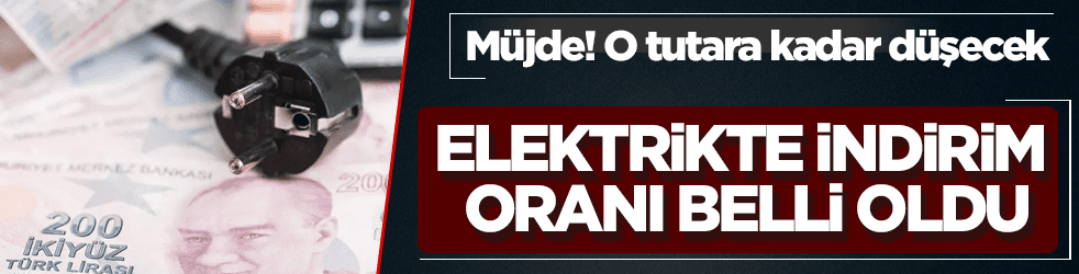 Elektrikte indirim oranı belli oldu! Vatandaş sevinecek