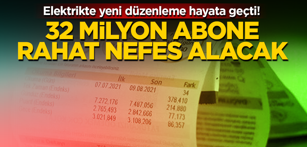Elektrikte yapılan düzenleme 32 milyon aboneye rahat bir nefes aldıracak! İşte o ayrıntılar…