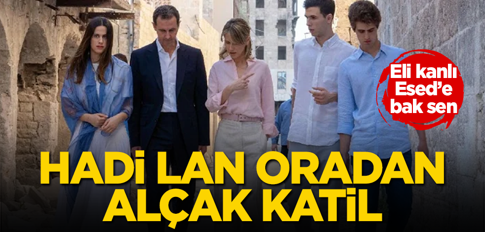 Eli kanlı Esed'e bak sen! Hadi lan oradan alçak katil