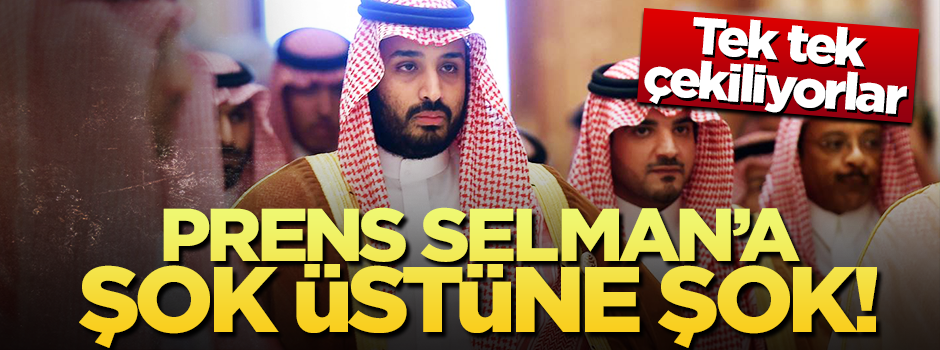 Eli kanlı Prens Selman'a büyük şok! Tek tek çekiliyorlar