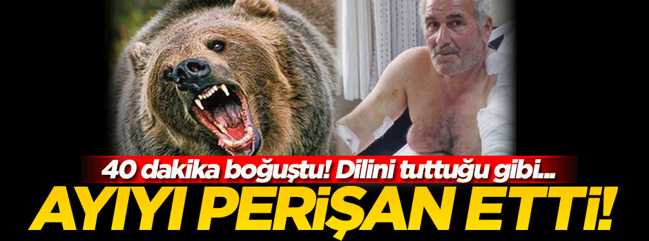 'Elimi ayının ağzına sokup dilini tuttum'