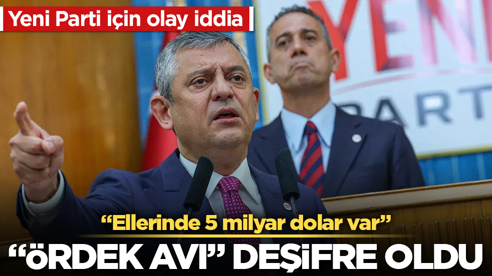 “Ellerinde 5 milyar dolar var”! Yeni Parti için olay iddia: “Ördek Avı” deşifre oldu