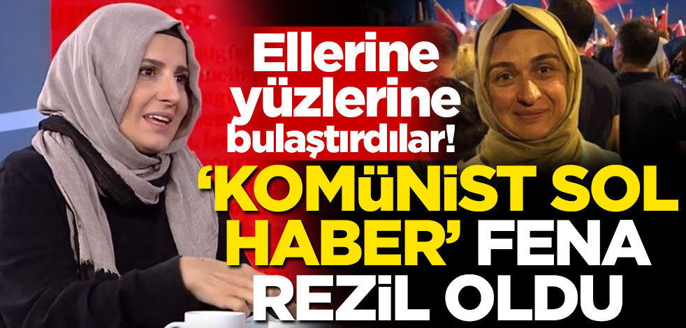 Ellerine yüzlerine bulaştırdılar! 'Komünist sol haber' fena rezil oldu