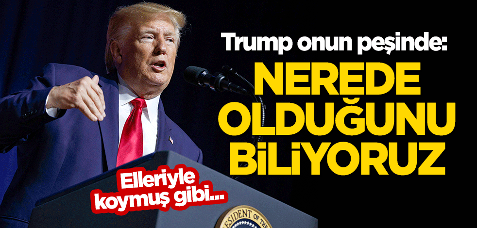 Elleriyle koymuş gibi... Trump: Bağdadi'nin 3'üncü adamının nerede olduğunu biliyoruz
