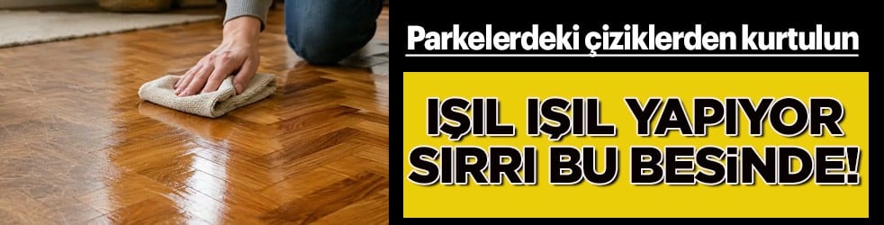  Elma deyip geçmeyin: Parkelerdeki çizikleri anında ışıl ışıl yapıyor, böyle karıştıran muazzam bir güç katar