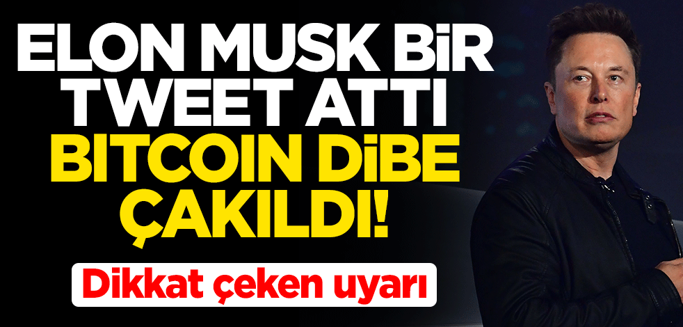 Elon Musk bir tweet attı, Bitcoin dibe çakıldı! Dikkat çeken uyarı