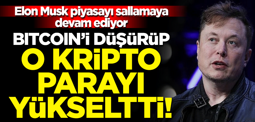 Elon Musk Bitcoin'i düşürüp Dogecoin'i yükseltti