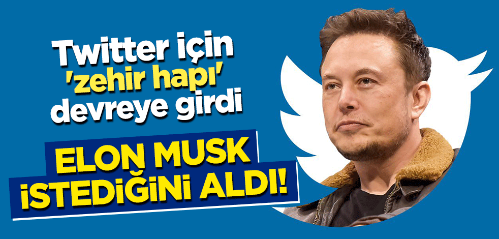Elon Musk istediğini aldı! Twitter için 'zehir hapı' devreye girdi