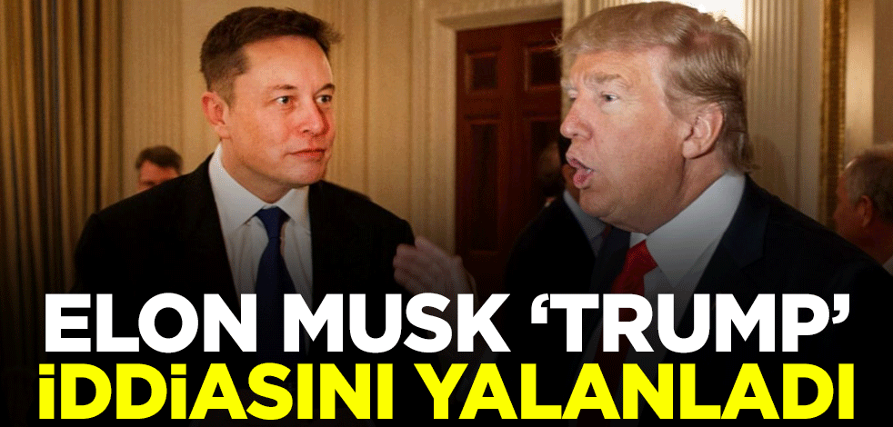 Elon Musk ''Trump'' iddiasını yalanladı