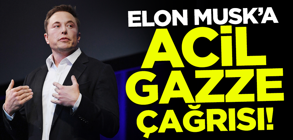 Elon Musk'a acil Gazze çağrısı!