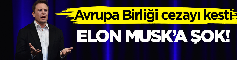 Elon Musk’a şok! AB'den X'e 120 milyon avro para cezası