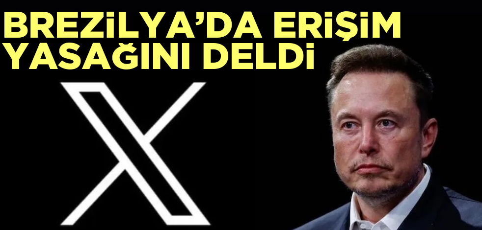 Elon Musk’ın X’i Brezilya’da erişim engelini kısmi olarak deldi