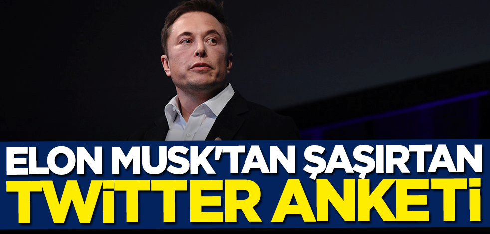 Elon Musk'tan şaşırtan Twitter anketi