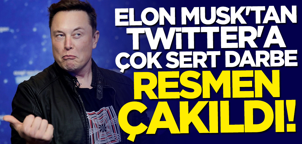 Elon Musk'tan Twitter'a sert darbe! Resmen çakıldı