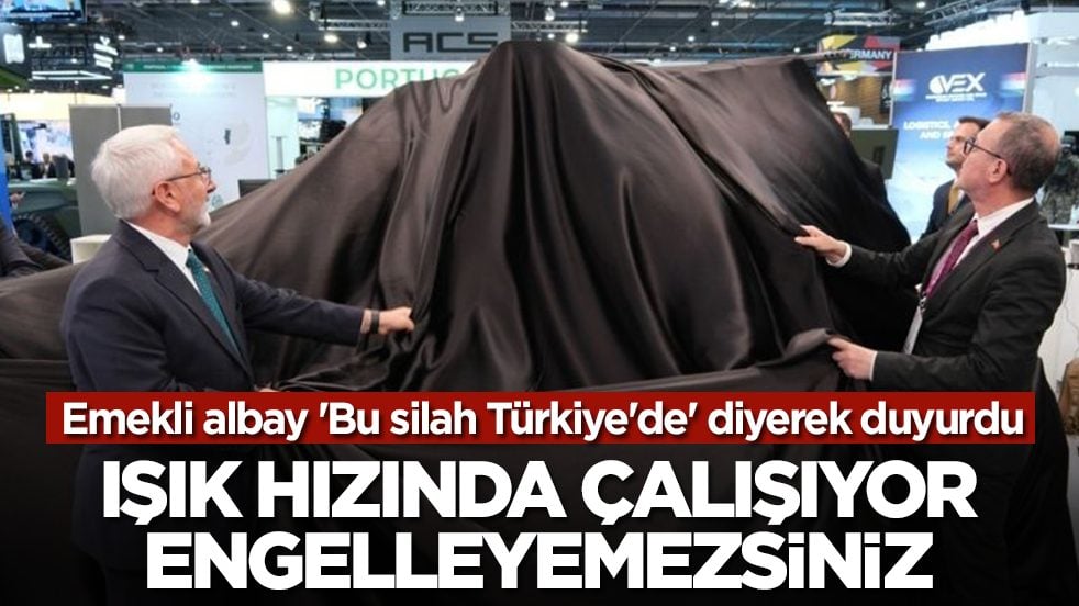 Emekli albay 'Bu silah Türkiye'de' diyerek duyurdu: Işık hızında çalışıyor engelleyemezsiniz