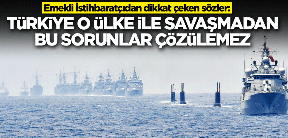 Emekli İstihbaratçı İsmail Pekin'den dikkat çeken sözler: Türkiye o ülke ile savaşmadan sorunları çözemez