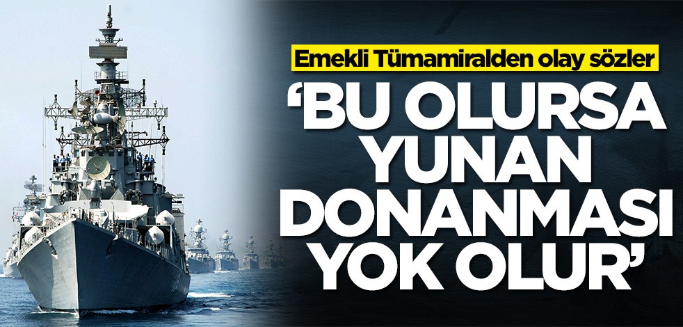 Emekli Tümamiral Ali Deniz Kutluk'tan olay sözler: Bu olursa Yunan donanması yok olur