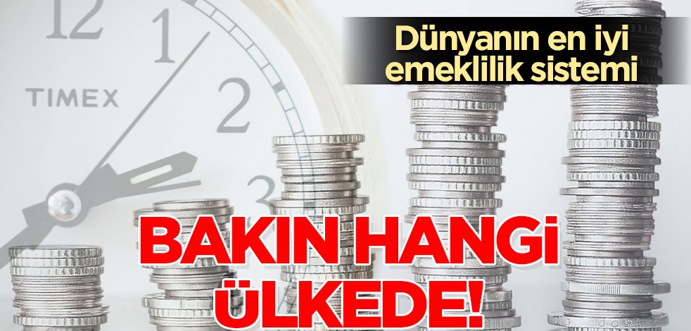Emekliler! Dikkat çeken araştırma sonuçlarına göre, emekliler için en iyi Avrupa ülkesi Hollanda! Belli oldu