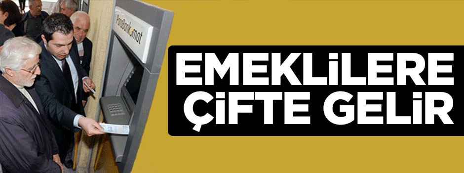 Emeklilere çifte gelir