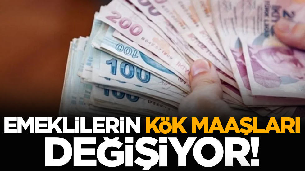 Emeklilerin kök maaşları değişiyor!