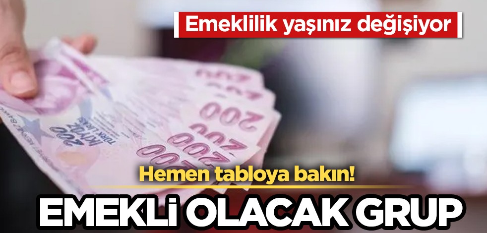 Emeklilik yaşı değişiyor, çok konuşulacak karar! Türkiye planı: hemen tabloya bakın, rakamlar her şeyi açıklıyor! Emekli olacak grup