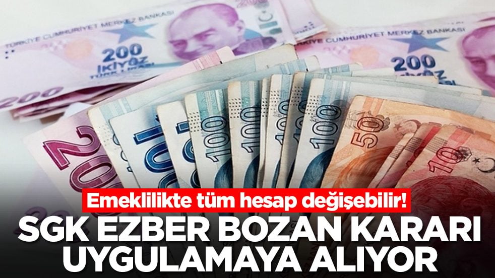 Emeklilikte tüm hesap değişebilir: SGK ezber bozan kararı uygulamaya alıyor