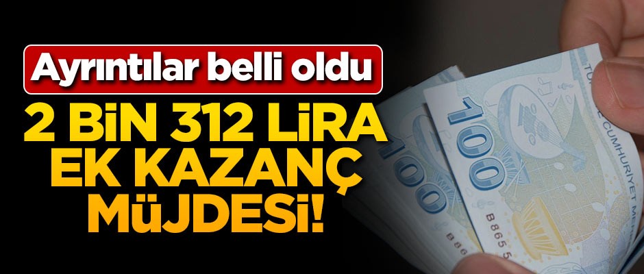 Emekliye 2 bin 312 lira ek kazanç müjdesi!