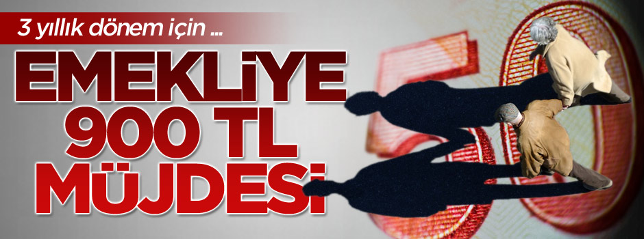 Emekliye 900 liralık promosyon müjdesi!