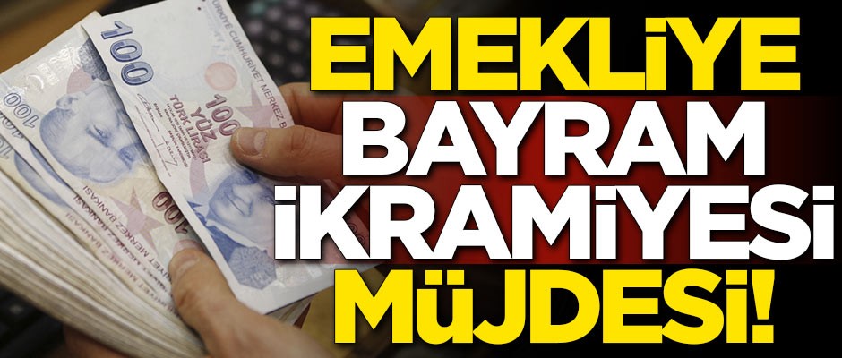 Emekliye bayram ikramiyesi müjdesi!
