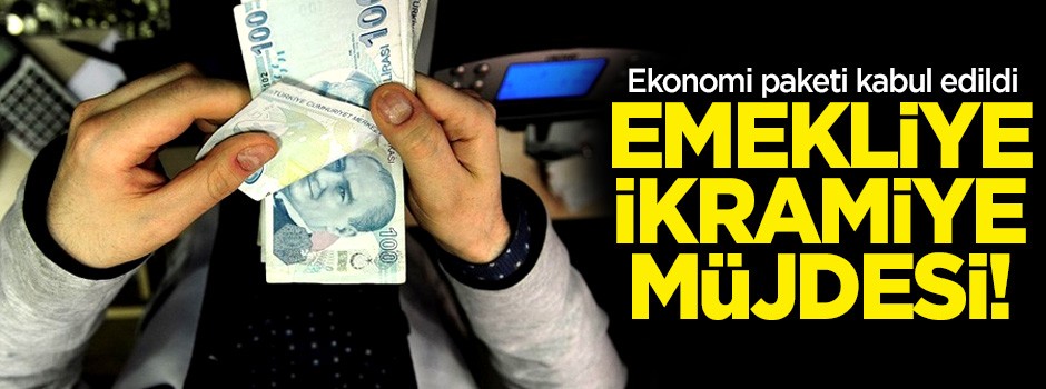 Emekliye ikramiyede son dakika gelişmesi! Ekonomi paketi kabul edildi