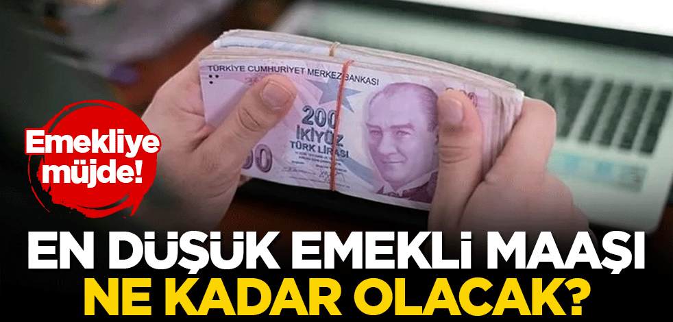 Emekliye müjde! En düşük emekli maaşı ne kadar olacak?