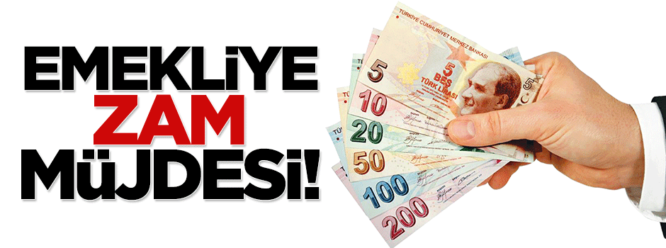 Emekliye zam müjdesi!