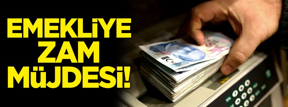 Emekliye zam müjdesi! Yüzde 7 zam geliyor