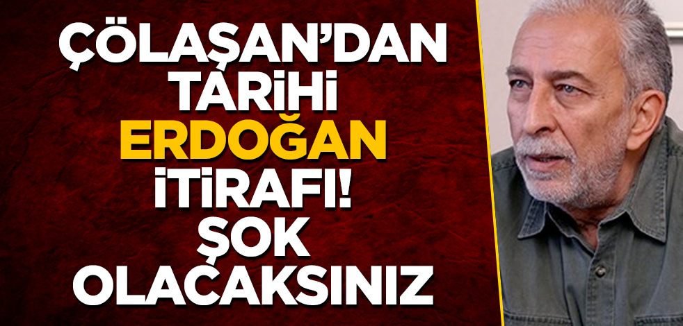 Emin Çölaşan'dan tarihi "Erdoğan" itirafı! Şok olacaksınız