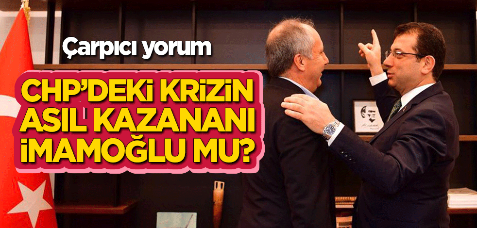 Emin Pazarcı'dan çarpıcı yorum! CHP'deki krizin asıl kazananı İmamoğlu mu?