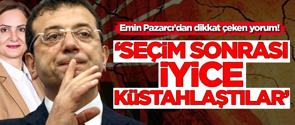 Emin Pazarcı'dan dikkat çeken yorum: Seçim sonrası iyice küstahlaştılar