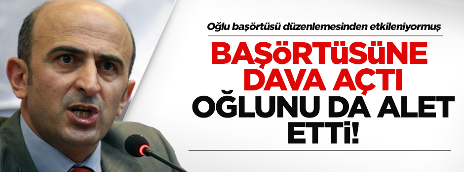 Eminağaoğlu başörtüsüne iptal davası açtı
