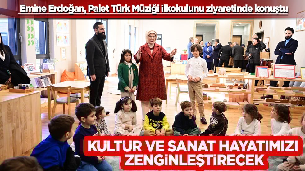 Emine Erdoğan, Palet Türk Müziği İlkokulunu ziyaretinde konuştu...
