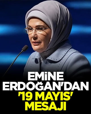 Emine Erdoğan'dan '19 Mayıs' mesajı