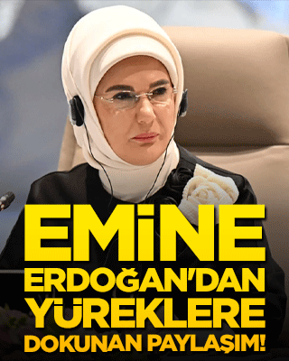 Emine Erdoğan'dan yüreklere dokunan paylaşım!