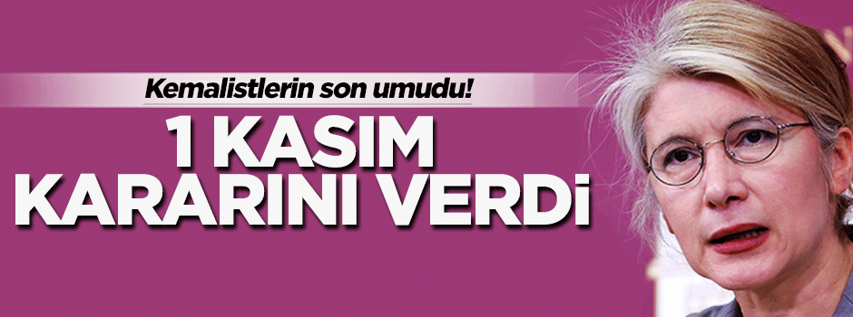 Emine Ülker Tarhan, 1 Kasım kararını verdi