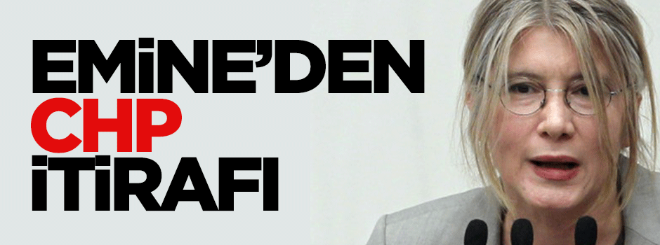 Emine Ülker Tarhan'dan CHP itirafı